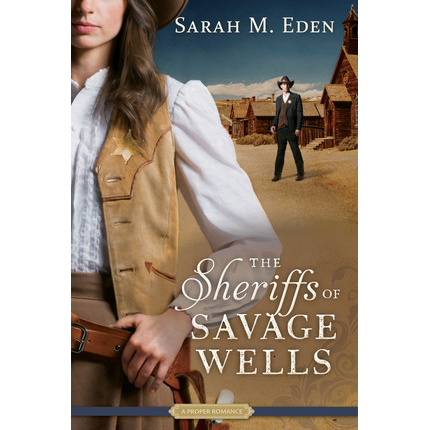 The Sheriffs of Savage Wells (Savage Wells, Book 1)