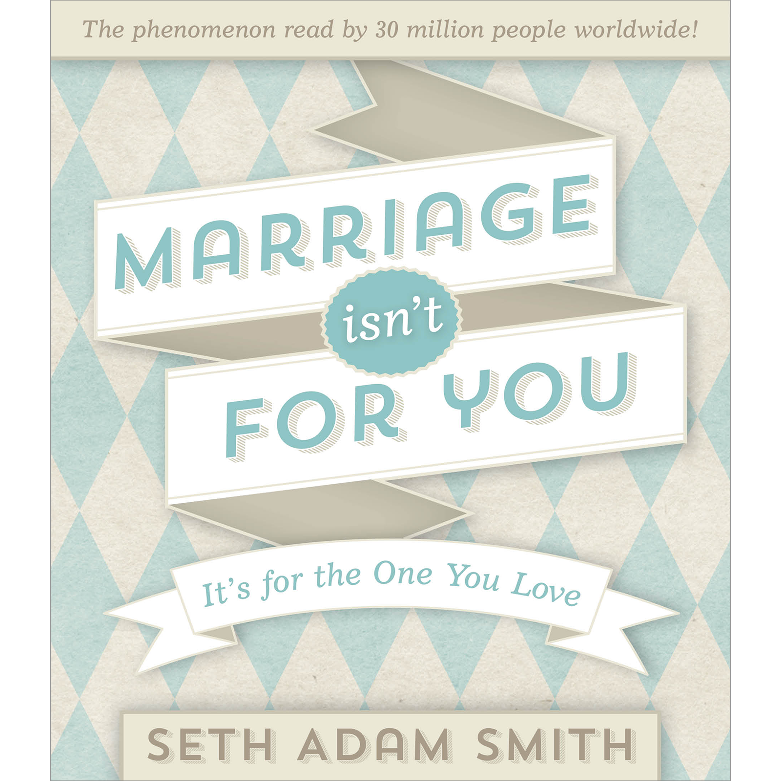 Marriage Isn't For You