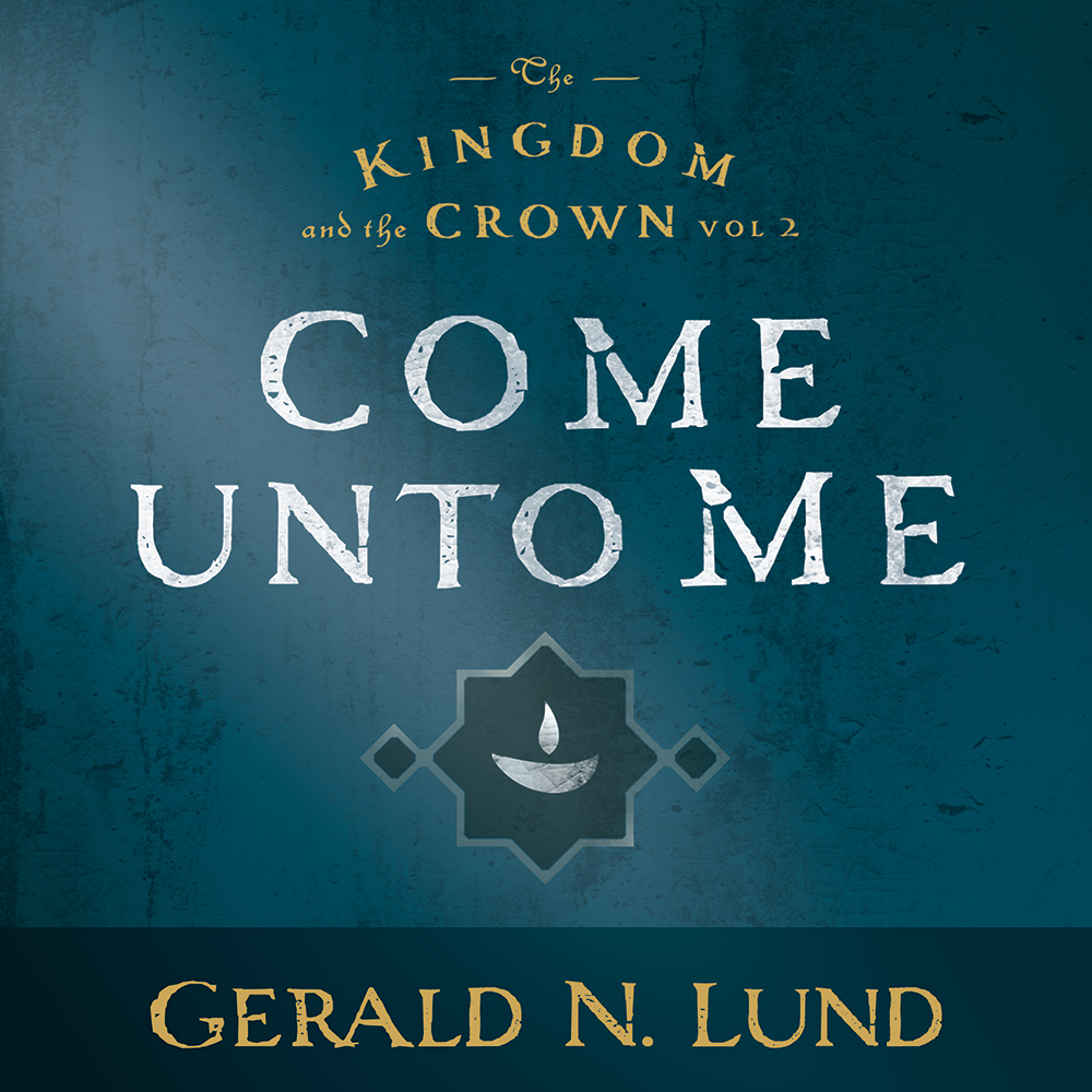 Come Unto Me (The Kingdom and the Crown, Vol. 2), , large image number 1