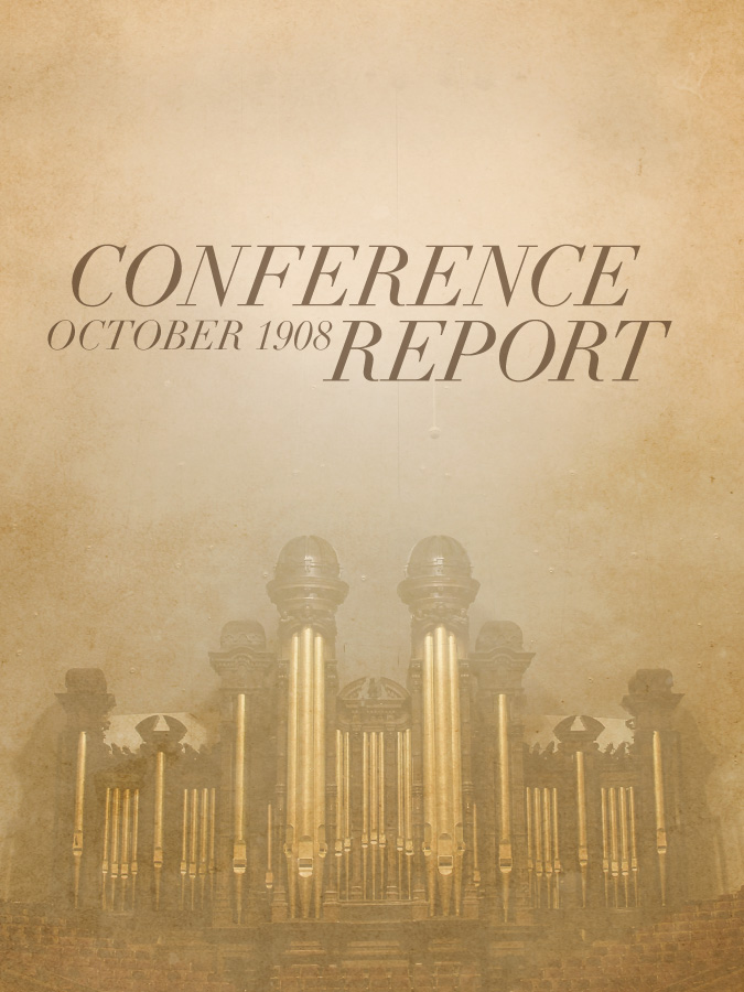 Conference Report, October 1908