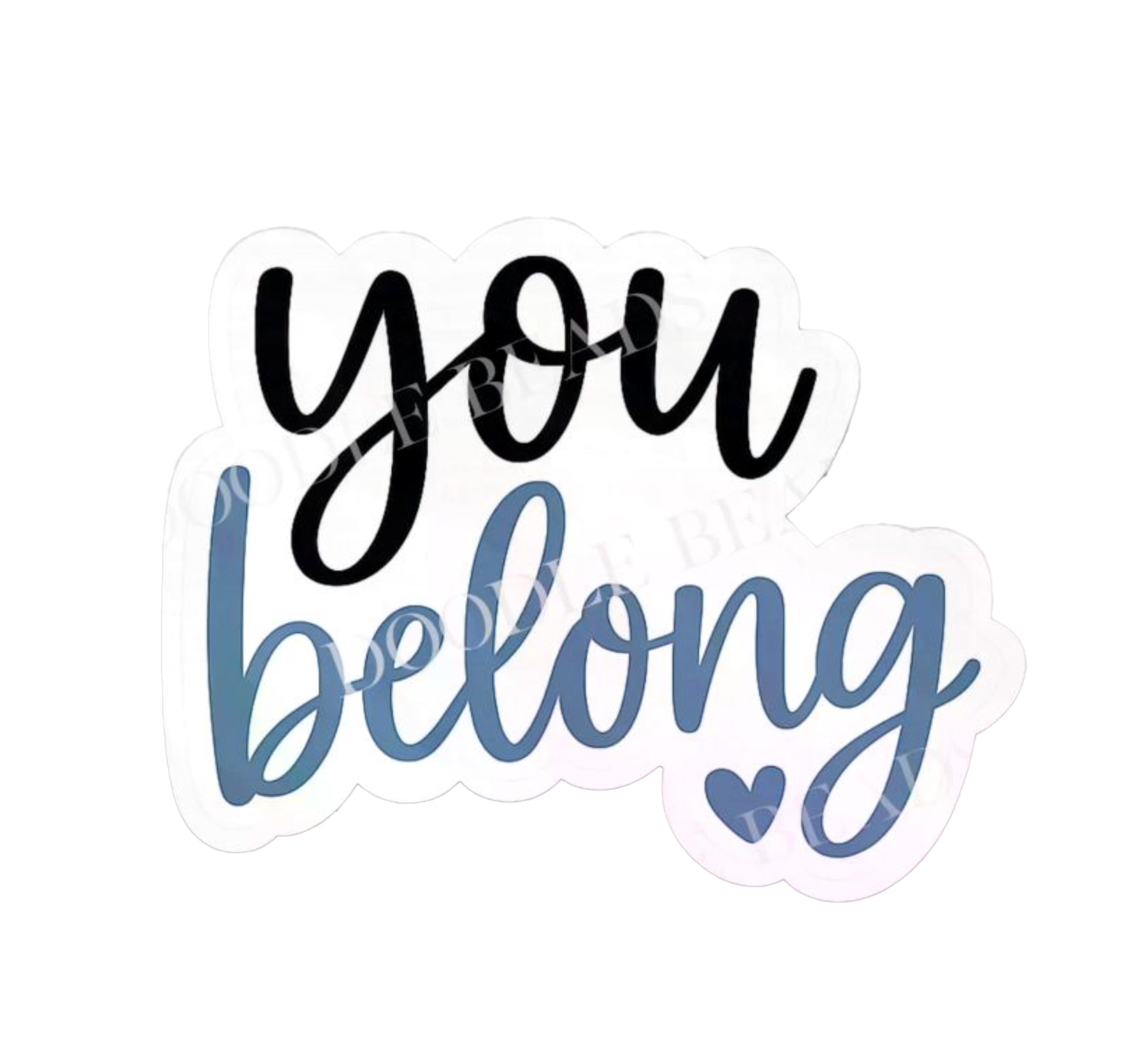 You Belong Sticker