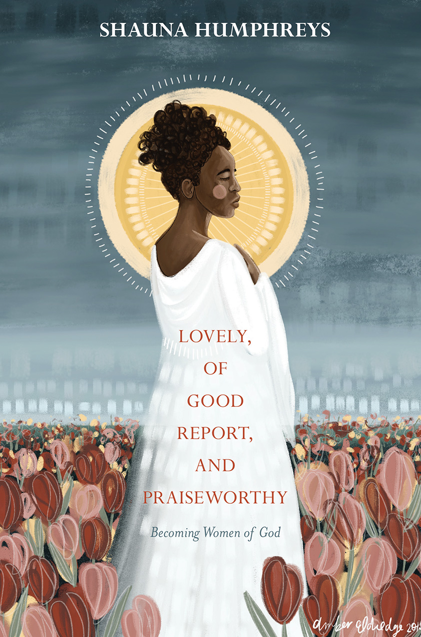 Lovely, Of Good Report, and Praiseworthy