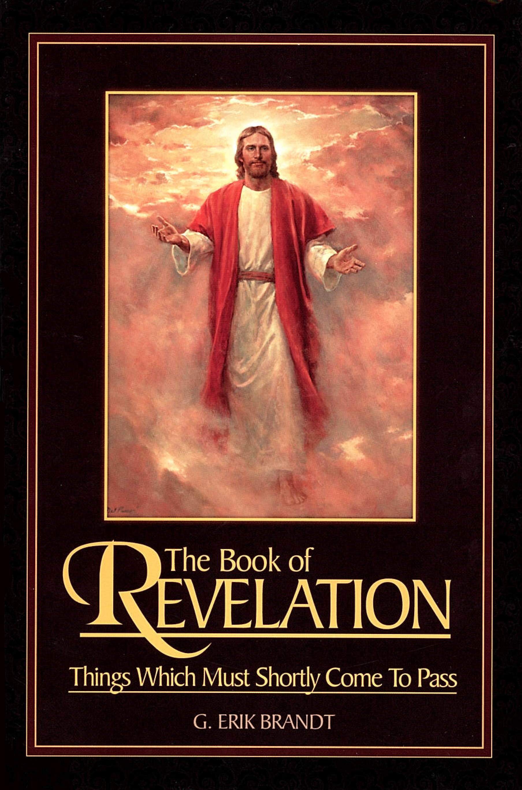 The Book of Revelation: Things Which Must Shortly Come to Pass