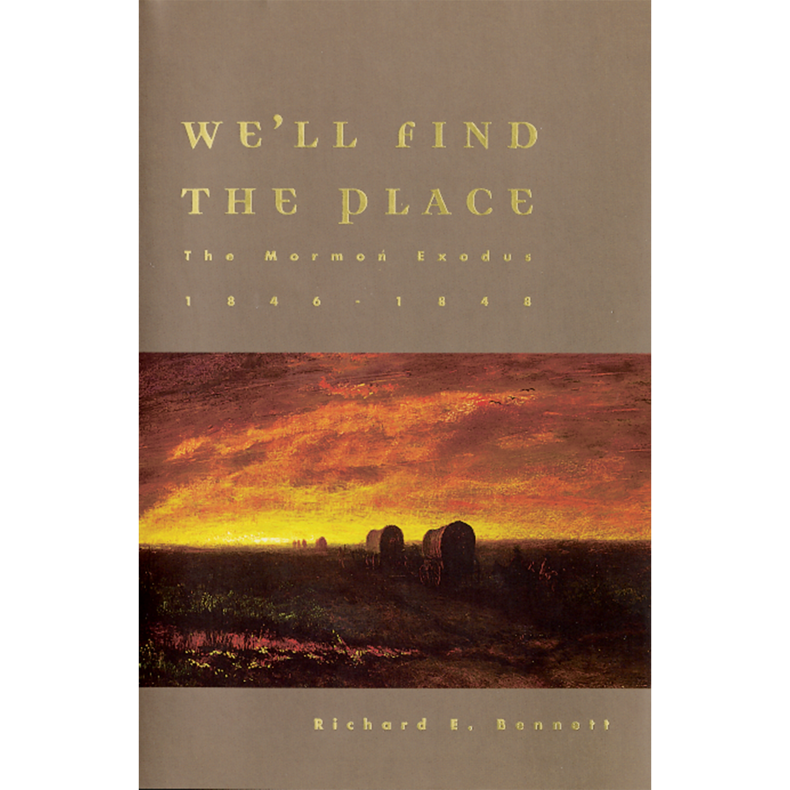 We'll Find the Place: The Mormon Exodus, 1846-1848
