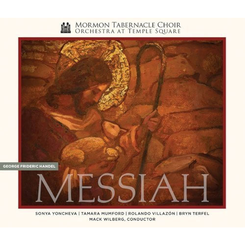 Mormon Tabernacle Choir: Handel's Messiah &ndash; The Complete Oratorio