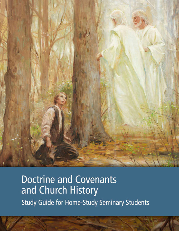 Doctrine and Covenants and Church History Study Guide