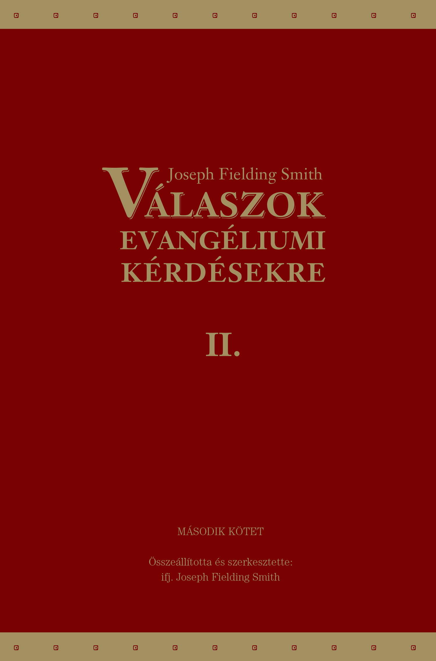 Answers to Gospel Questions: Volume 2 (Hungarian)