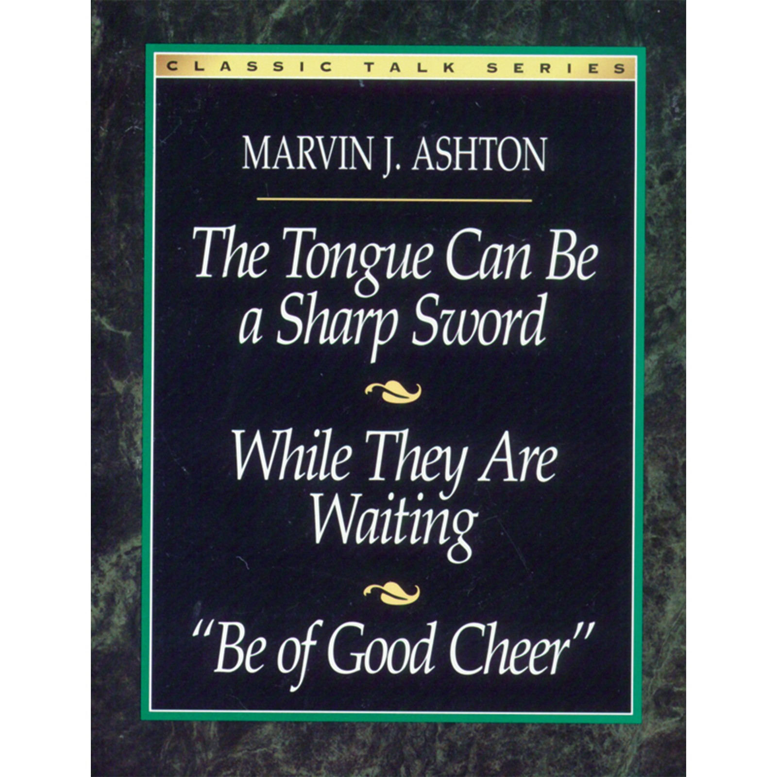 Classic Talk Series: The Tongue Can Be a Sharp Sword&mdash;While They Are Waiting&mdash;Be of Good Cheer, , large image number 0