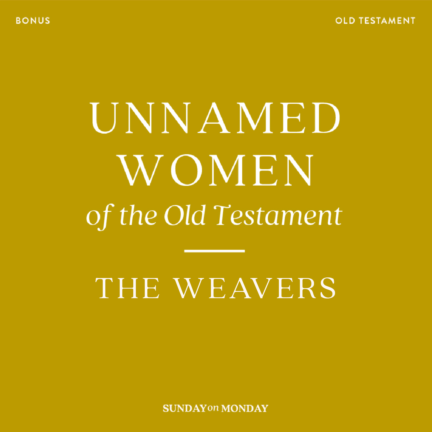 Unnamed Women of the Old Testament: The Weavers