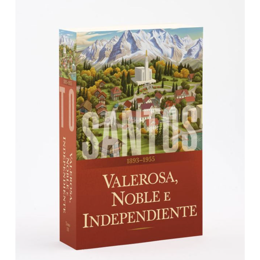 Saints, Vol. 3: Boldly, Nobly, and Independent, 1893-1955 (Spanish)