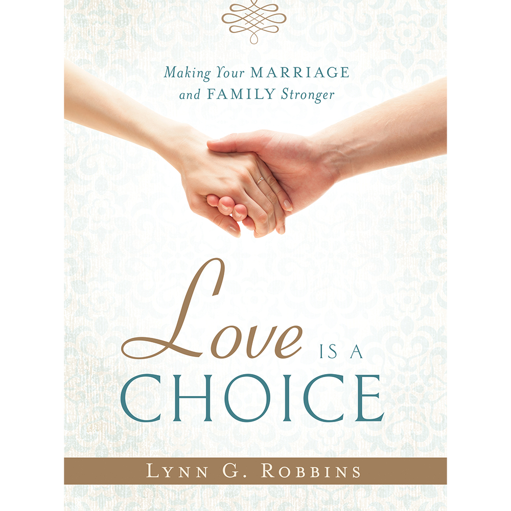 Love Is a Choice: Making Your Marriage and Family Stronger, , large image number 0