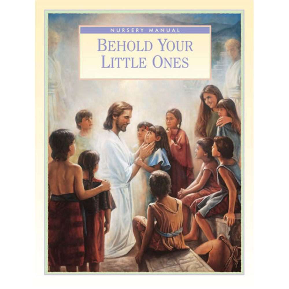 Behold Your Little Ones Nursery Manual
