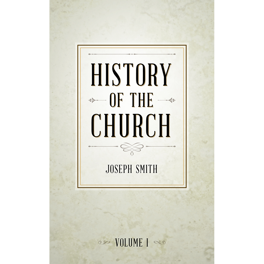 History of The Church of Jesus Christ of Latter-day Saints, Volume 1