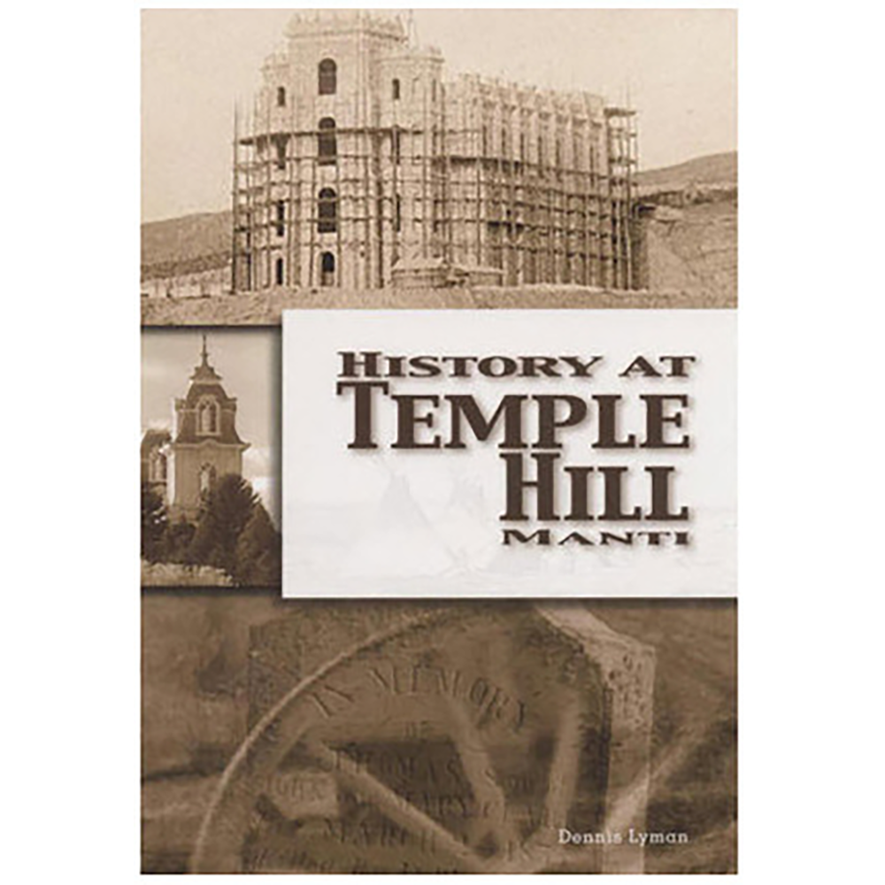 History At Temple Hill Manti Temple DVD