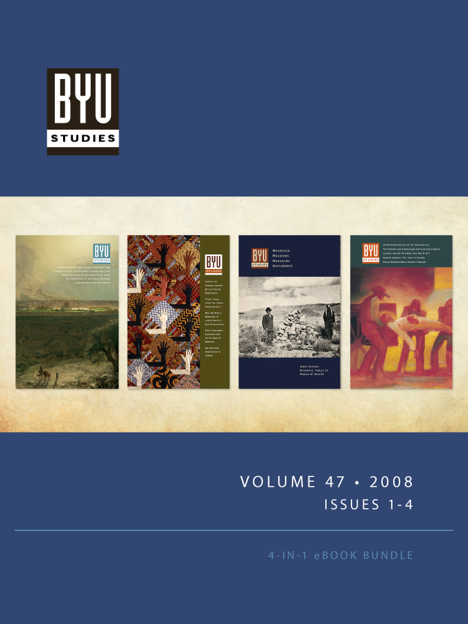 BYU Studies Vol. 47: Issues 1-4
