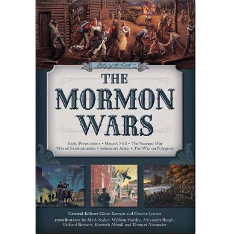 History of the Saints: The Mormon Wars